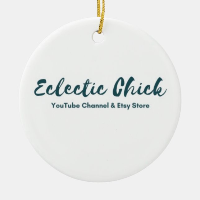 Eclectic Chick YouTube & Etsy Store Keramik Ornament (Vorne)