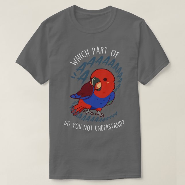 Eclectus Parrot Aaaaa T-Shirt (Design vorne)