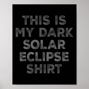 Eclipse 2024 Das ist mein dunkles Sonnenkollektor Poster