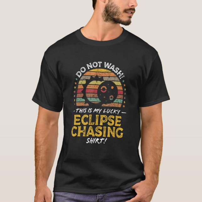 Eclipse Chaser Eclipse   Quote Graphic T-Shirt (Vorderseite)