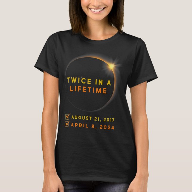 Eclipse Shirt zweimal im Leben 2024 Solar Eclipse (Vorderseite)