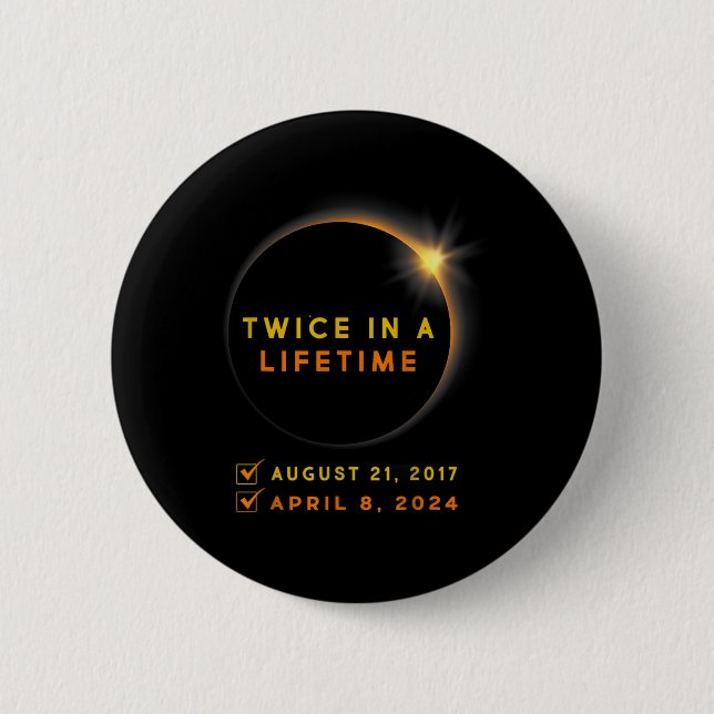 Eclipse Shirt zweimal im Leben 2024 Solar Eclipse Button (Vorderseite)
