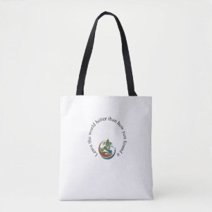 Eco Sac fourre-tout - "Quittez le monde mieux que