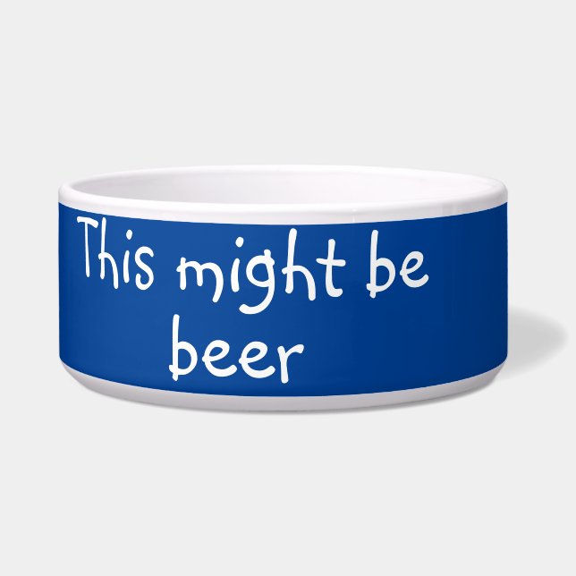 Écuelle Ce pourrait être un chien de bière drôle Humour an (Devant)
