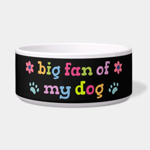 Écuelle Grand fan de mon chien