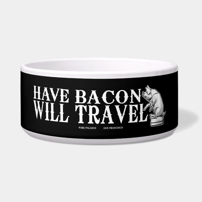 Écuelle Have Bacon Will Travel (Devant)