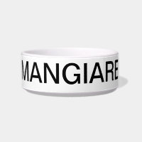 "MANGIARE" = MANGER DANS "ITALIEN PET BOWER"