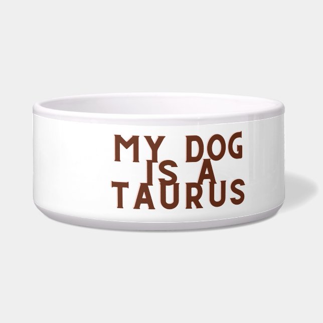 Écuelle Mon chien est un Taurus (Devant)