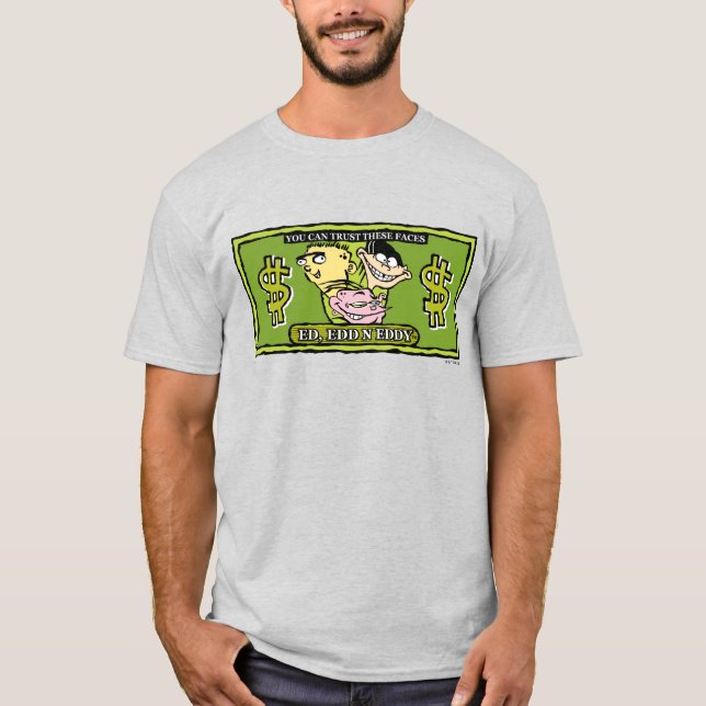 Ed, Edd, n Eddy Dollar Bill T-Shirt (Vorderseite)