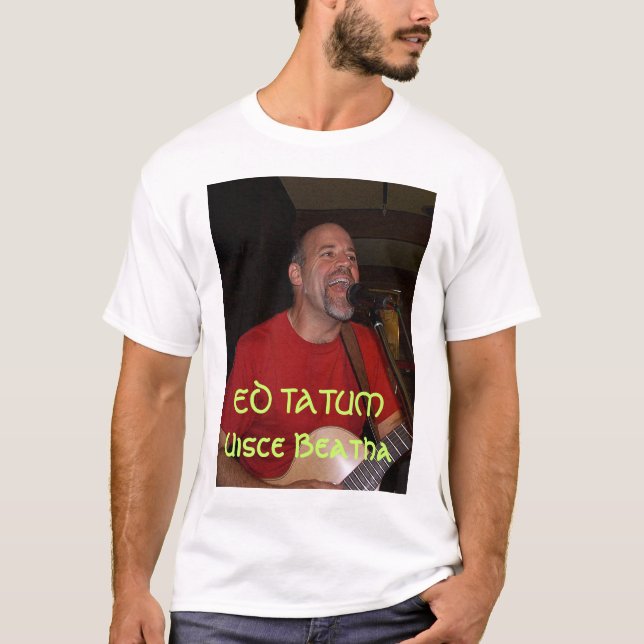 Ed Tatum - Uisce Beatha T-Shirt (Vorderseite)