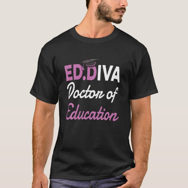 Edd Doctor Of Education Ed.D Diva Doctoral Degree T-Shirt (Vorderseite)