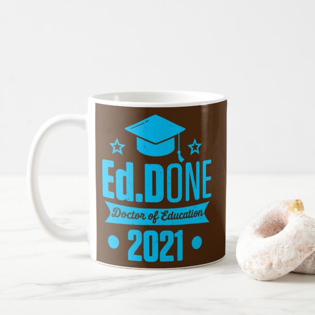 EdD Doktor der Bildung 2021 Doktorat Abschluss Kaffeetasse (Mit Donut)