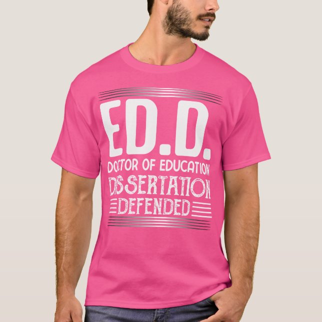 Edd-Doktor der Dissertation Bildung verteidigt-Phi T-Shirt (Vorderseite)