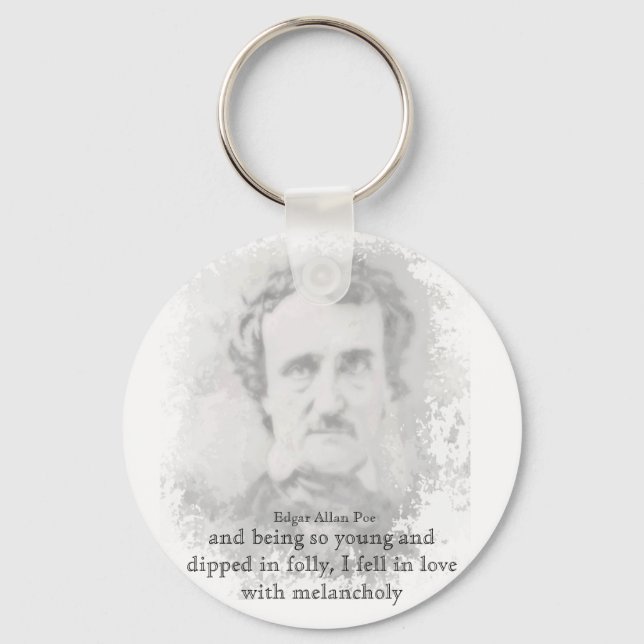 Edgar Allan Poe Poet Melancholy Quote T - Shirt Schlüsselanhänger (Vorderseite)