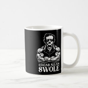 Edgar Allan Swole Gym Workout und Fitness Bodybuil Kaffeetasse
