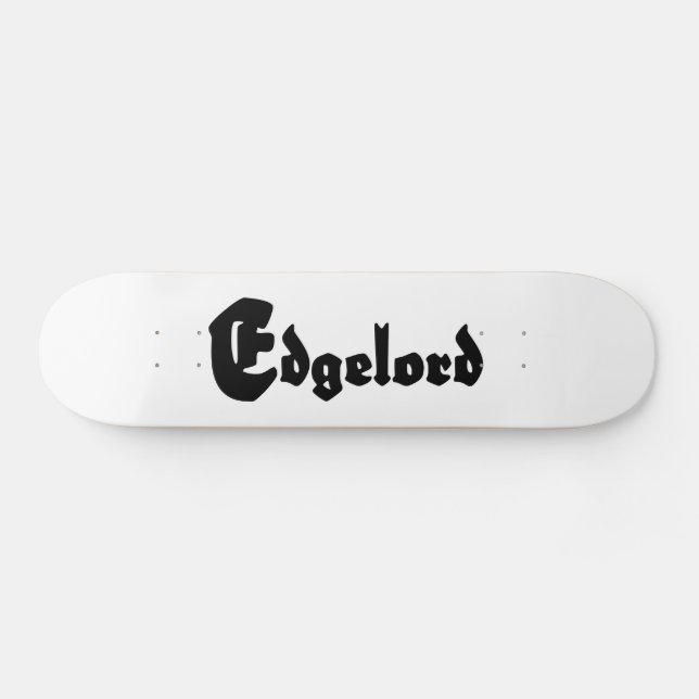 Edgelord Skateboard (Horizontal)