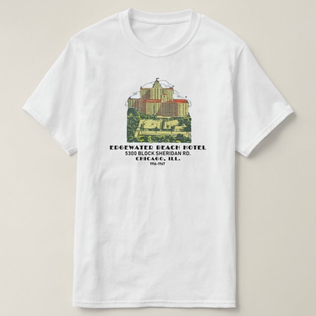 Edgewater Beach Hotel, Chicago, Illinois T-Shirt (Design vorne)