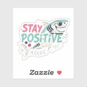 Edgy Shark "Bleibe Positive" Sticker — Dunkler Spa