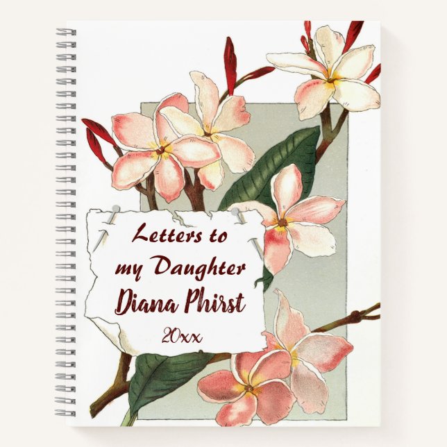Editable Pink Plumeria Letters to my Daughter Notizbuch (Vorderseite)