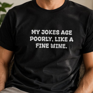 Edler Wein altert Väterlicher Witz-Typografie T-Shirt