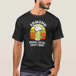 Edmond Drink Local Craft Ber Oklahoma Homebrewing T-Shirt