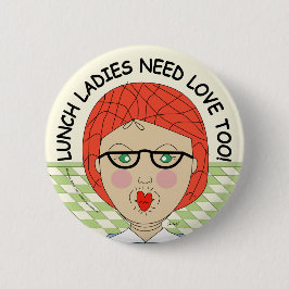 Edna The Lunch Lady Cartoon Pinback Button