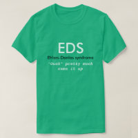EDS T Shirt (Ehlers-Danlos-Syndrom) Sensibilisieru