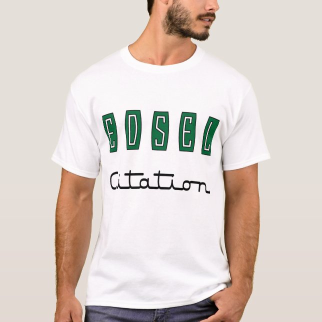 Edsel Zitat T-Shirt (Vorderseite)