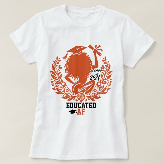 "Educated AF" Twerk Team Orange Graduation Party T-Shirt (Design vorne)