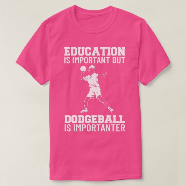Education Is Important But Dodgeball Is Importante T-Shirt (Design vorne)