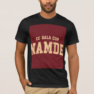 Ee Sala Cup T-Shirt Premium Namde