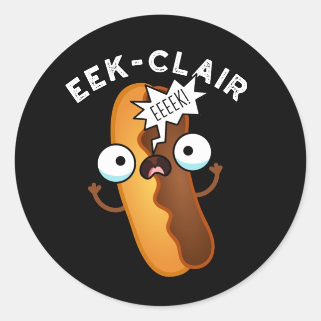 Eek-clair Funny Eclair Pun Dark BG Runder Aufkleber (Vorderseite)