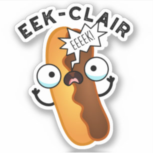 Eek-clair Funny Eclair Puns Aufkleber