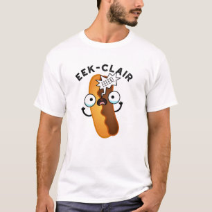 Eek-clair Funny Eclair Puns T-Shirt