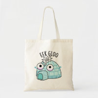 Eek-gloo Funny Iglu Pun