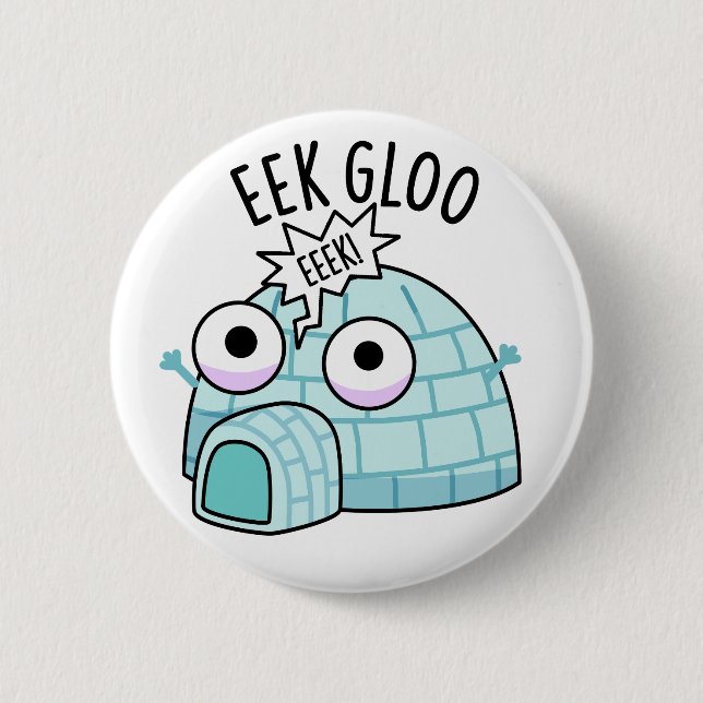Eek-gloo Lustiger Igloo-Wortwitz  Button (Vorderseite)