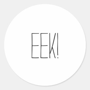 Eek Schwarz Weiß handgeschriebene Typografie Hallo Runder Aufkleber