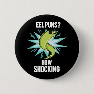 Eel Puns wie schockierend Funny Animal Pub Dark BG Button