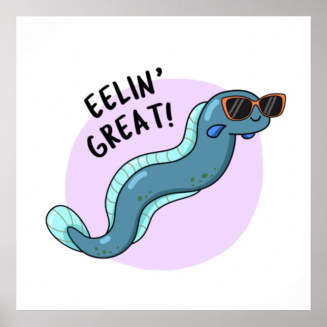 Eelin Great Funny Slippery Eel Pun Poster (Vorne)