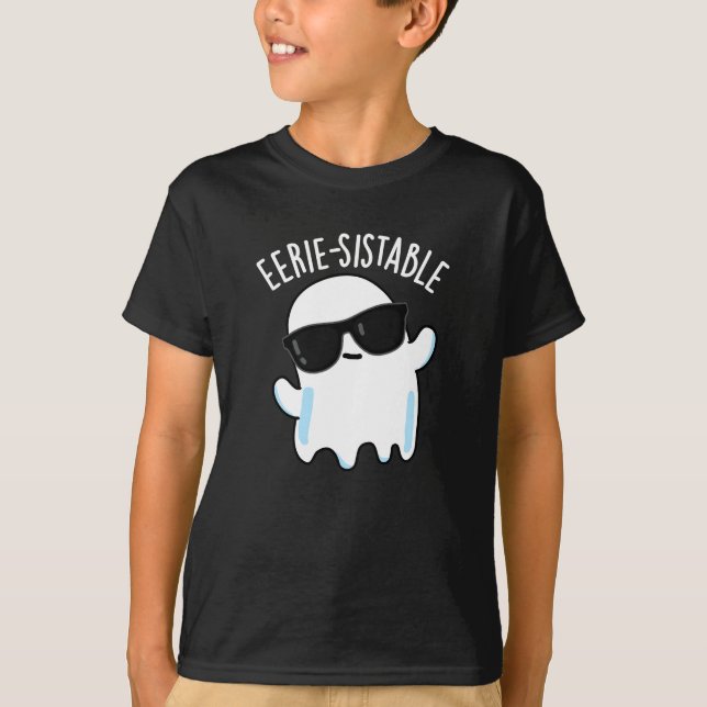 Eerie-resistent Funny Ghost Pun Dark BG T-Shirt (Vorderseite)