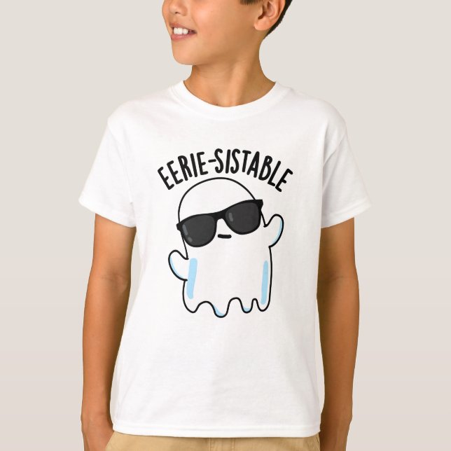 Eerie-resistenter Funny Ghost Pun T-Shirt (Vorderseite)