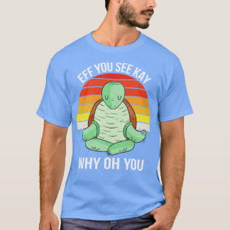Eff du Kay siehst, warum du dich VII Schiltle T-Shirt