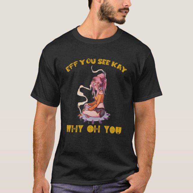 EFF Sie sehen Kay Warum du Tattooed Girl Yoga T-Sh T-Shirt (Vorderseite)