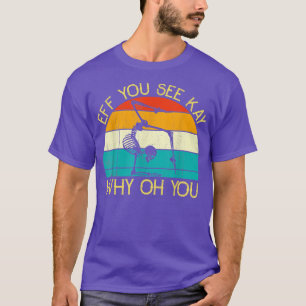EFF Sie sehen Kay Why Oh You Skeleton Yoga Meditat T-Shirt