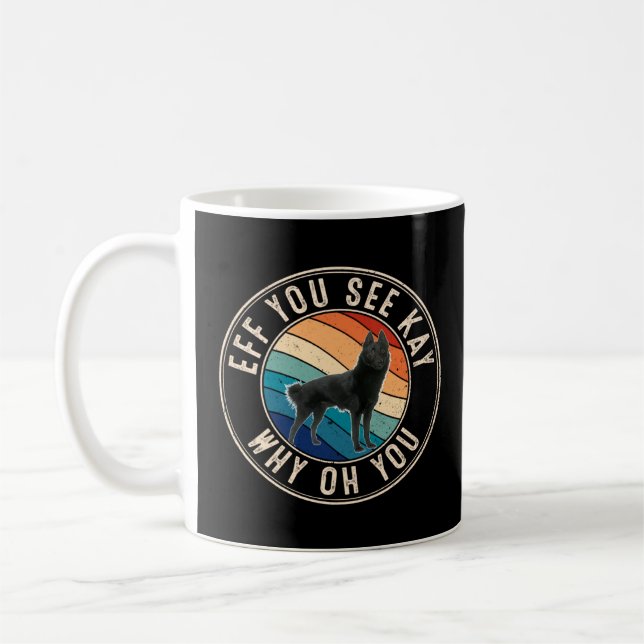 Eff you See Kay Retro 80er Schipperke Kaffeetasse (Links)