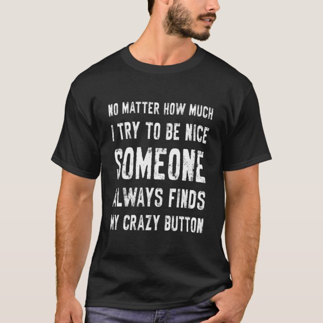 Effekt für gestressten Text Mein verrückter Button T-Shirt (Vorderseite)