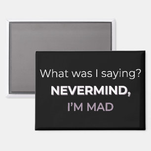 Egal, ich bin sauer — Midlife-Stimmungs-Edition Magnet
