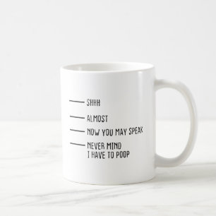 Egal, ich muss kacken Kaffee Tasse Lustige Tasse L