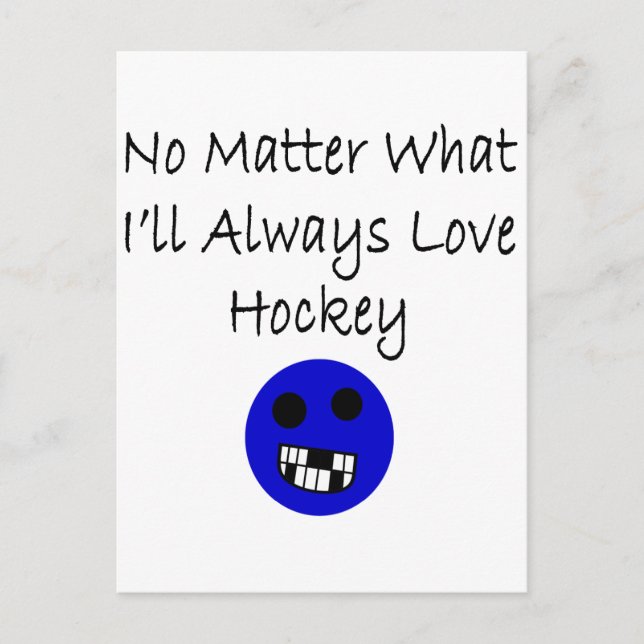 Egal, was ich immer Hockey Liebe Postkarte (Vorderseite)