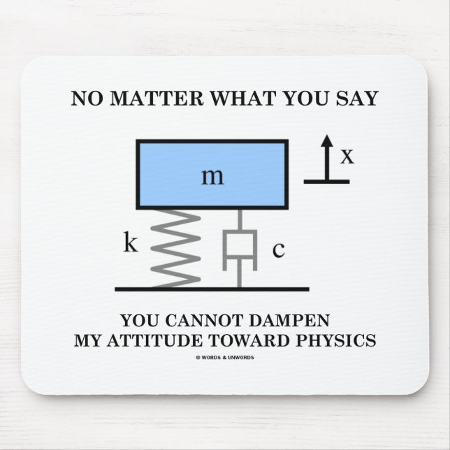 Egal, was man sagt, man kann Physik nicht schädige Mousepad (Vorne)